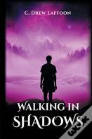 Walking In Shadows
