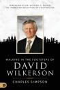 Walking In The Footsteps Of David Wilkerson - Preview