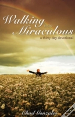 Capa do artigo Walking In The Miraculous: A Thirty Day