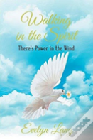 Walking In The Spirit