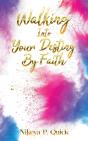 Walking Into Your Destiny By Faith - Preview