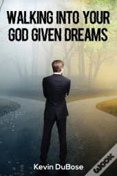 Walking Into Your God Given Dream