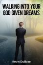 Walking Into Your God Given Dream - Preview