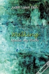 Walking Made My Path