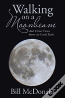 Walking On A Moonbeam
