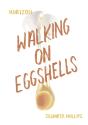 Walking On Eggshells - Preview