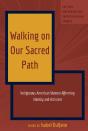 Walking On Our Sacred Path - Preview