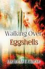 Walking Over Eggshells - Preview