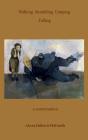 Walking Stumbling Limping Falling - Preview