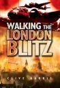 Walking The London Blitz - Preview