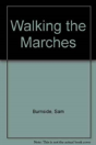 Walking The Marches - Preview