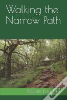 Walking The Narrow Path