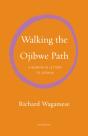 Walking The Ojibwe Path - Preview