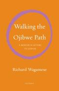 Walking The Ojibwe Path