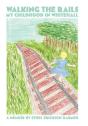 Walking The Rails - Preview