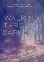 Walking Through Darkness - Preview