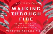 Walking Through Fire