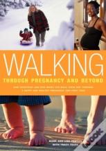 Walking Through Pregnancy And Beyond