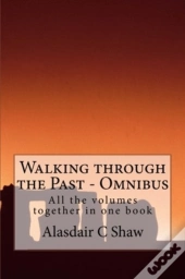 Walking Through The Past: Omnibus