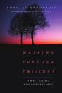Walking Through Twilight - Preview