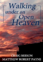 Walking Under An Open Heaven - Preview