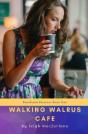 Walking Walrus Cafe - Preview
