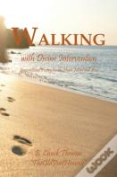 Walking With Divine Intervention
