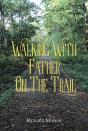 Walking With Father On The Trail - Preview