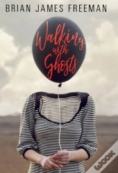 Walking With Ghosts