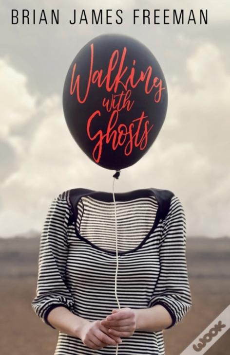 Walking With Ghosts