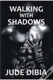 Walking With Shadows