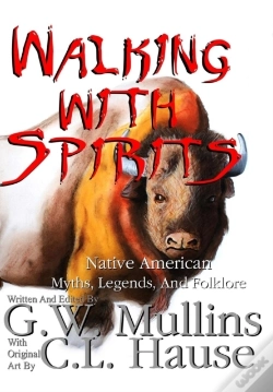 Capa do artigo Walking With Spirits Native American Myths, Legends, And Folklore