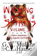 Walking With Spirits Volume 3 Native American Myths, Legends, And Folklore