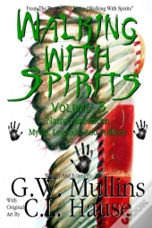 Walking With Spirits Volume 5 Native American Myths, Legends, And Folklore
