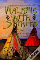 Walking With Spirits Volume 6 Native American Myths, Legends, And Folklore
