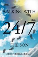 Walking With The Son 24/7
