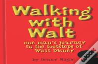 "Walking With Walt"