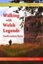 Walking With Welsh Legends: North-Eastern Wales - Preview