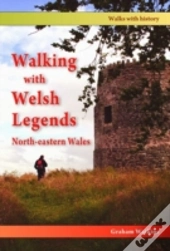 Walking With Welsh Legends: North-Eastern Wales