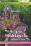 Walking With Welsh Legends South Eastern Wales