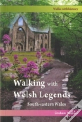 Walking With Welsh Legends South Eastern Wales