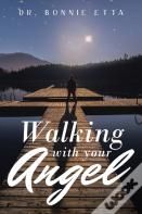 Walking With Your Angel