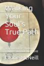 Walking Your Soul'S True Path - Preview