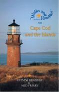 Walks And Rambles On Cape Cod And The Islands