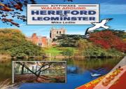 Walks Around Hereford And Leominster