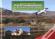 Walks Around Porthmadog And Blaenau Ffestiniog