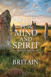 Walks For Mind And Spirit - Britain