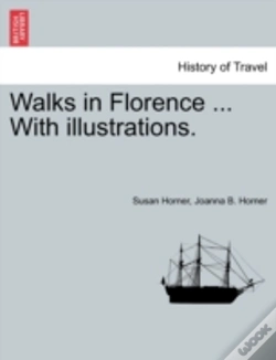 Capa do artigo Walks In Florence ... With Illustrations.