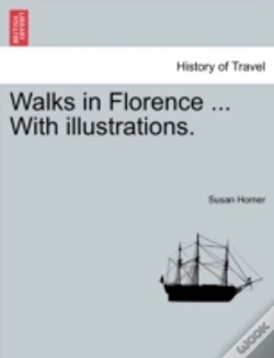 Capa do artigo Walks In Florence ... With Illustrations.