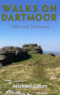 Walks On Dartmoor: Paths And Trackways - Preview